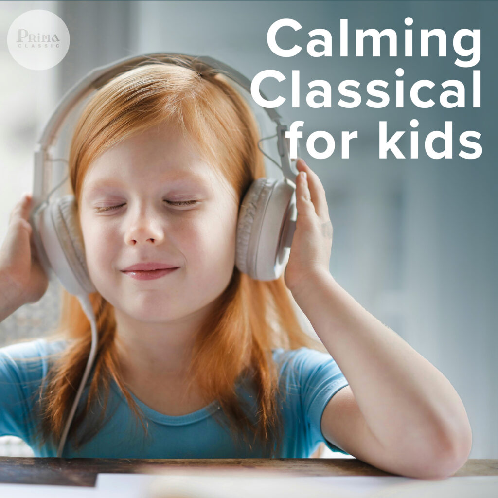 Calming Classical for Kids