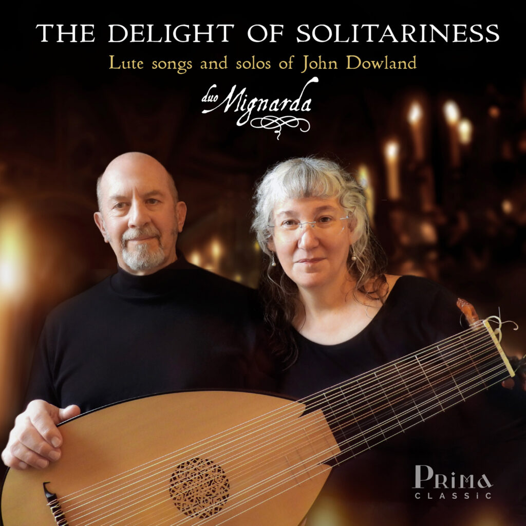 Duo Mignarda – The delight of solitariness: Lute songs and solos of John Dowland