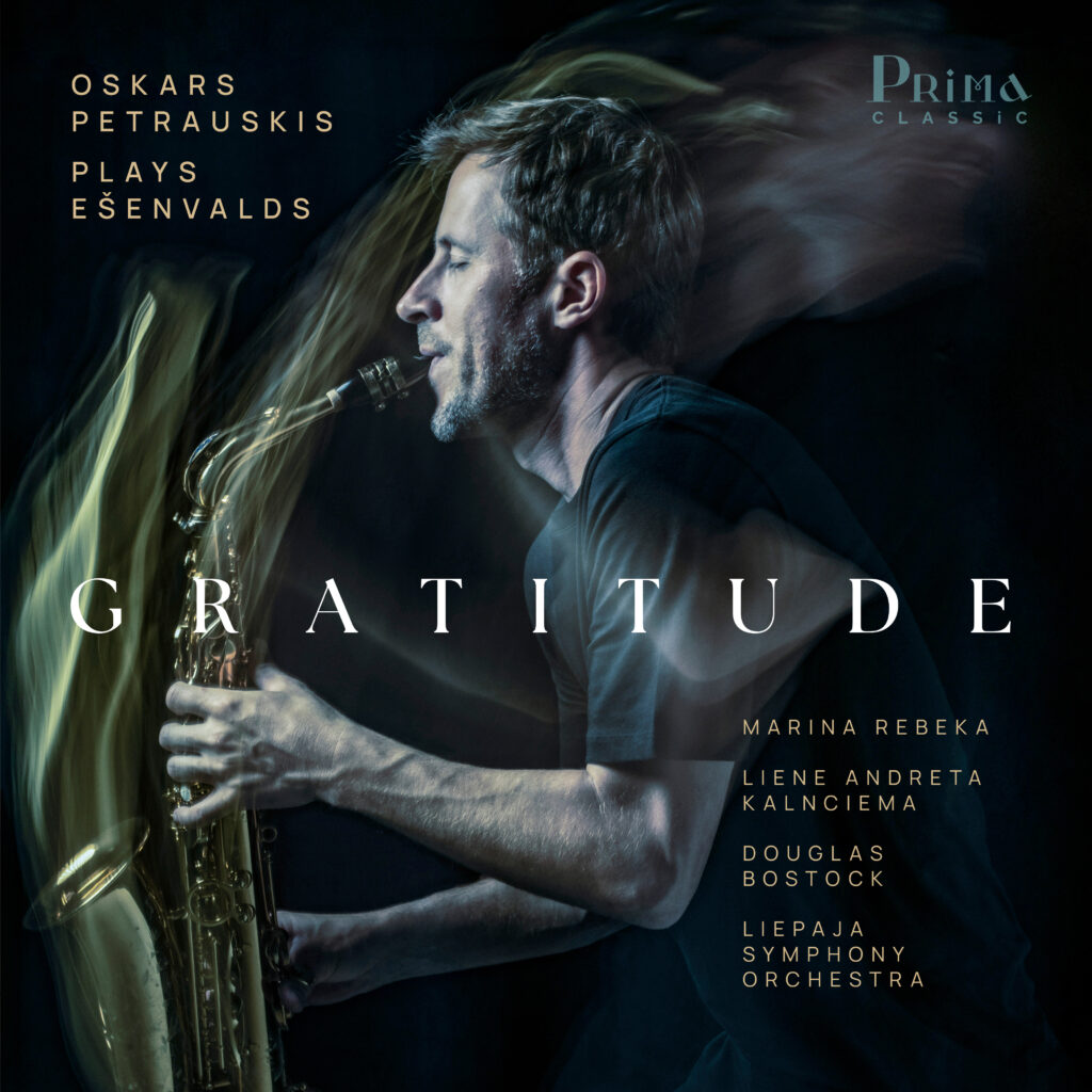 Oskars Petrauskis- Ēriks Ešenvalds – Liene Andreta Kalnciema- Marina Rebeka – Douglas Bostock – Gratitude